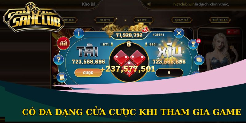 Tài Xỉu Sanclub: Top 1 trò chơi đổi thưởng hấp dẫn nhất 2 Có đa dạng cửa cược khi tham gia game